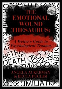 The Emotional Wound Thesaurus by Angela Ackerman and Becca Puglisi